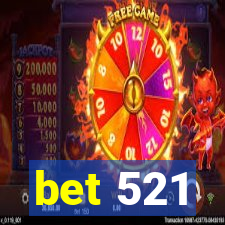 bet 521